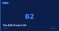 The B2B Product