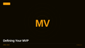 Defining your MVP