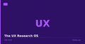 The UX Research